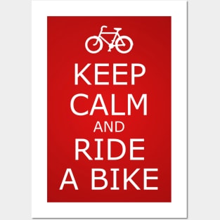 KEEP CALM AND RIDE A BIKE Posters and Art